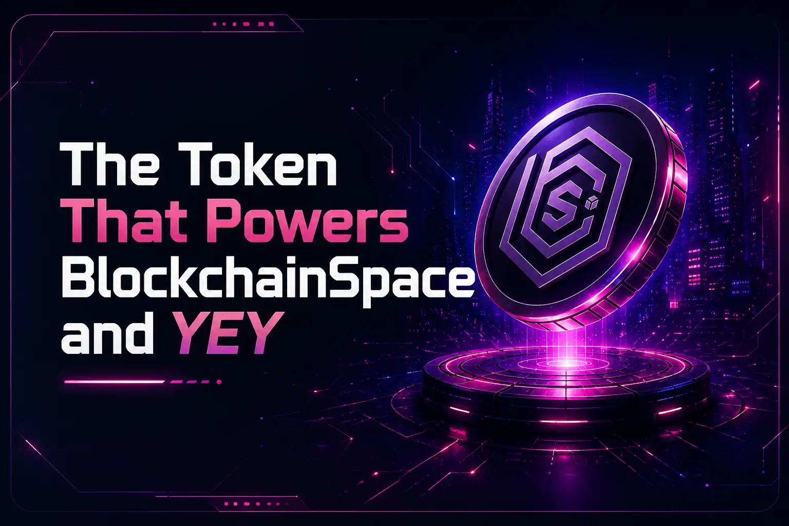 The Token That Powers BlockchainSpace and YEY