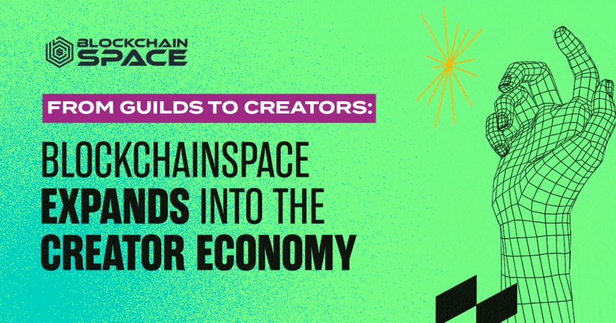 From Guilds to Creators: BlockchainSpace Expands into the Creator Economy