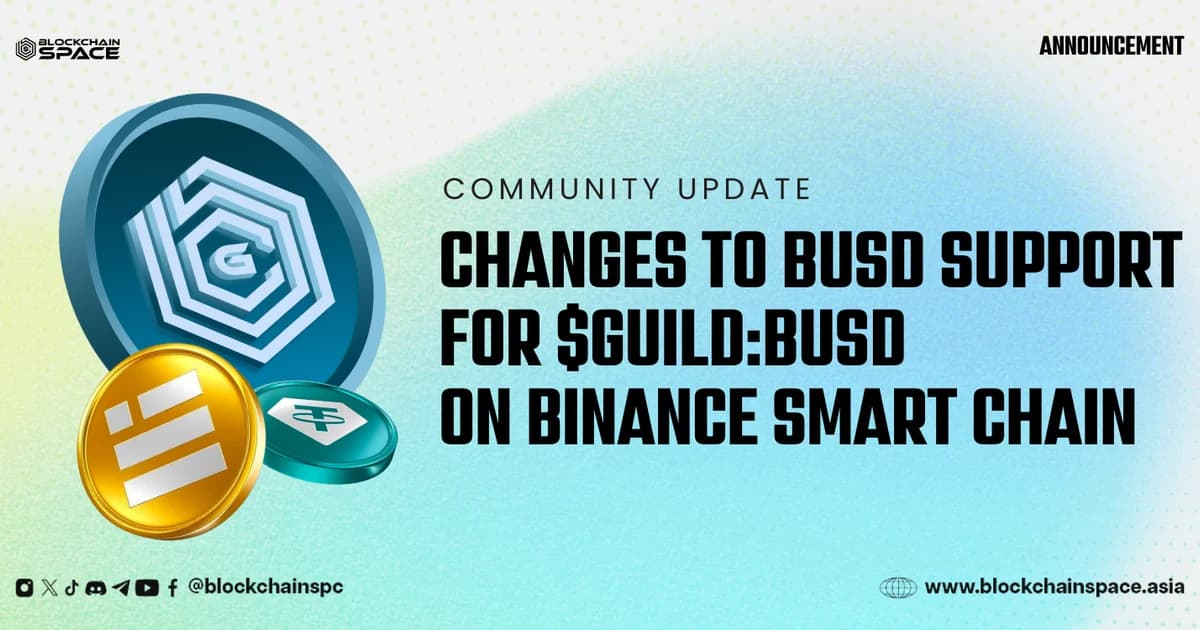 Important Announcement: Changes to BUSD Support for $GUILD:BUSD Staking and Liquidity Pool